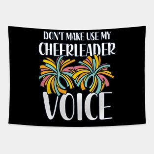 Don't Make Use My Cheerleader Voice Tapestry