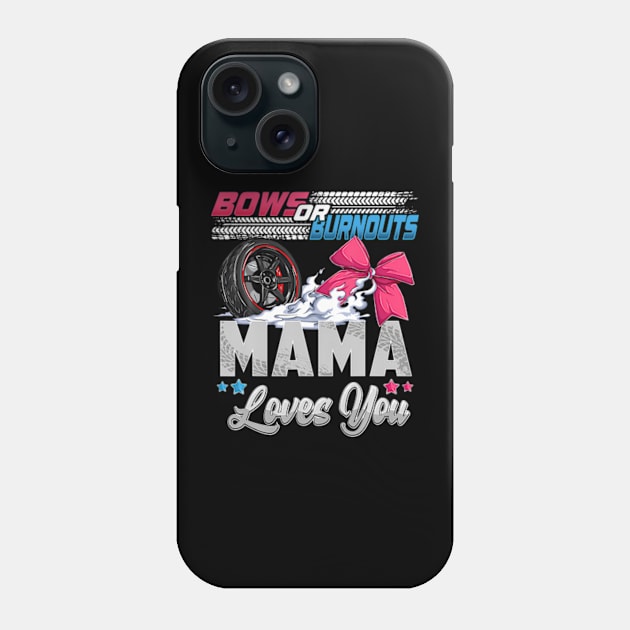 Burnouts Or Bows Gender Reveal Party Announcement Mama Phone Case by Eduardo