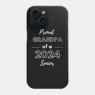 Proud Grandpa of a 2024 senior graduation Phone Case