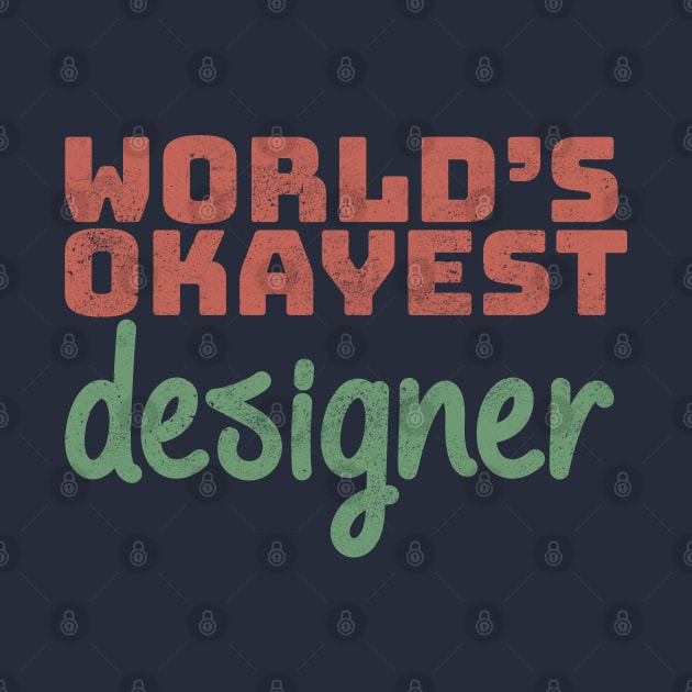 World's Okayest Designer by Commykaze