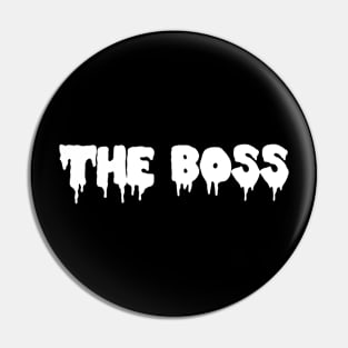 The boss Pin