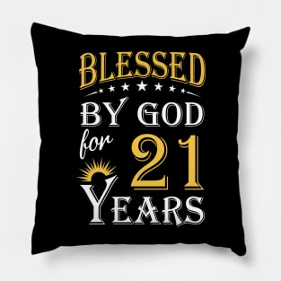 Blessed By God For 21 Years 21st Birthday Pillow