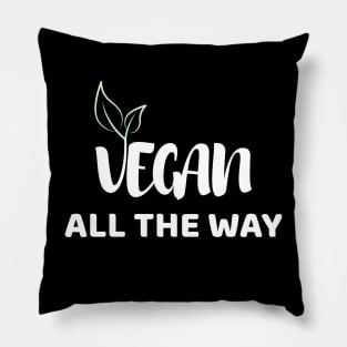 Vegan All The Way Pillow