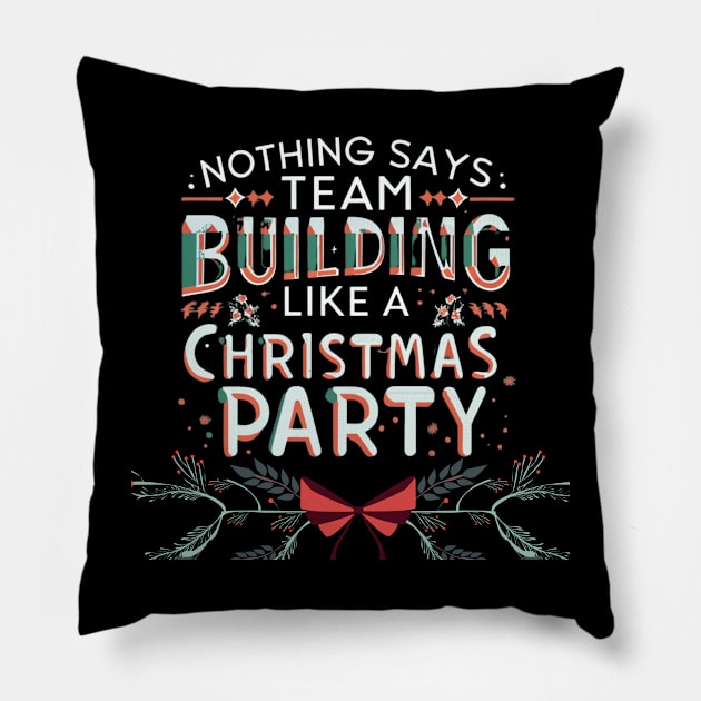 Nothing Says Team Building Like an Office Christmas Party Pillow by Positive Designer