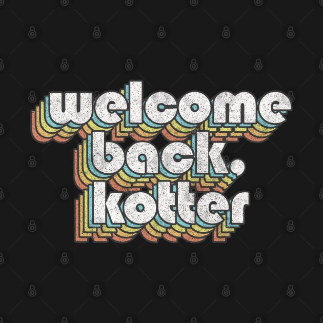 Welcome Back Kotter by DankFutura