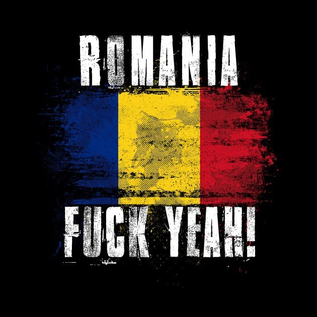 Romania Fuck Yeah! Wartorn Distressed Flag by Family Heritage Gifts