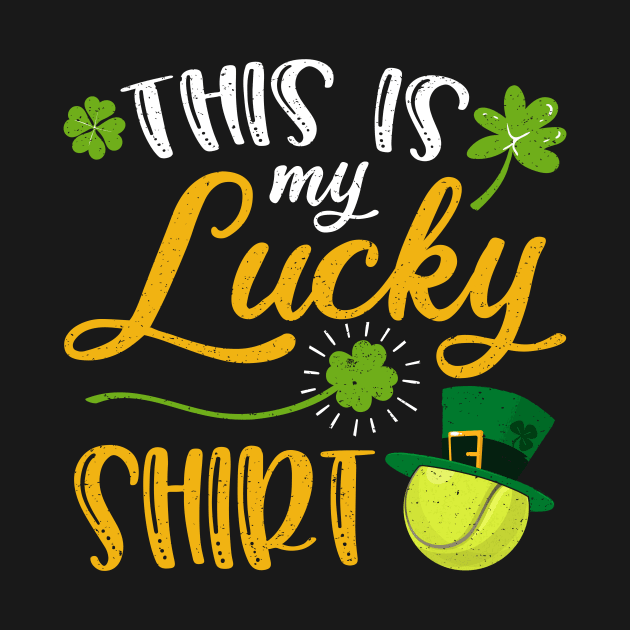 Tennis This is My Lucky Shirt St Patrick's Day by maximel19722