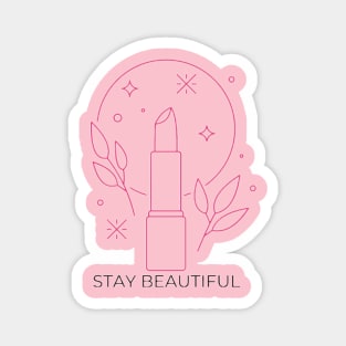 stay beautiful Magnet