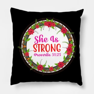 She Is Strong Pillow