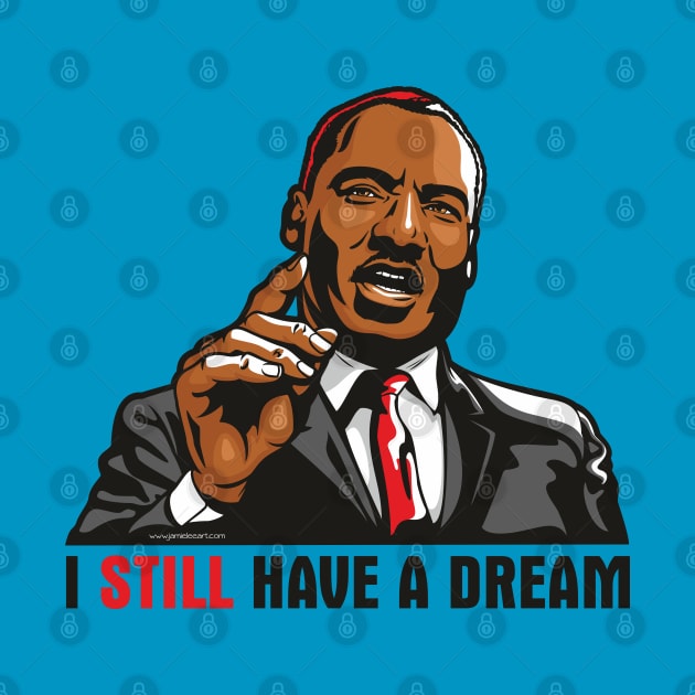 I Have A Dream by Jamie Lee Art