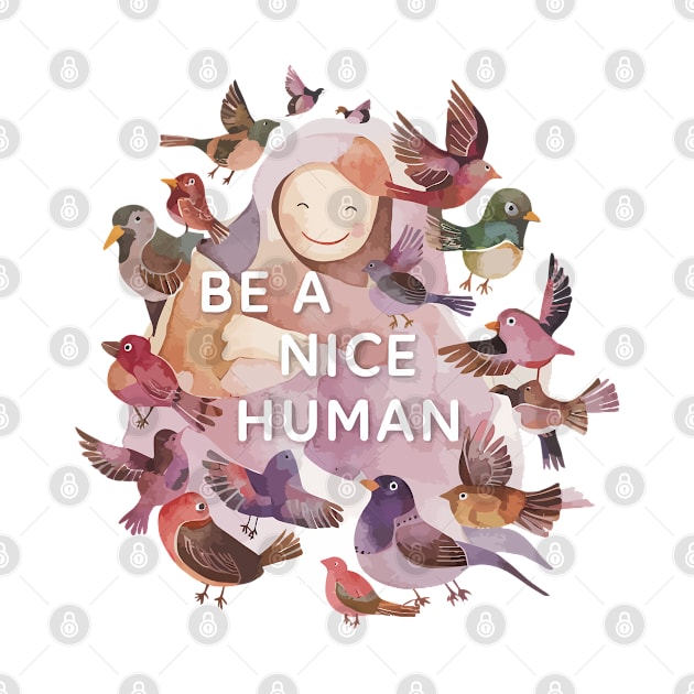 Be a Nice Human by Frogle