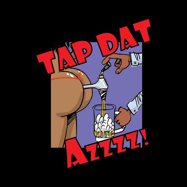 Tap Dat Azzzz! by Cards By Harris