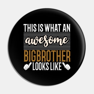 This is What An Awesome BigBrother Looks Like Pin