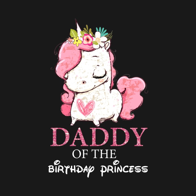 Daddy of the Birthday Princess Unicorn Girl Matching by Walkowiakvandersteen