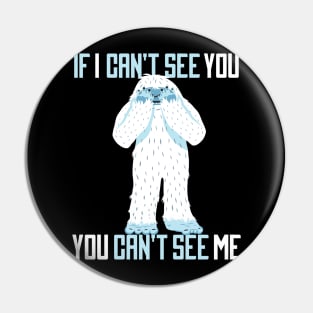 BIGFOOT QUOTE Pin