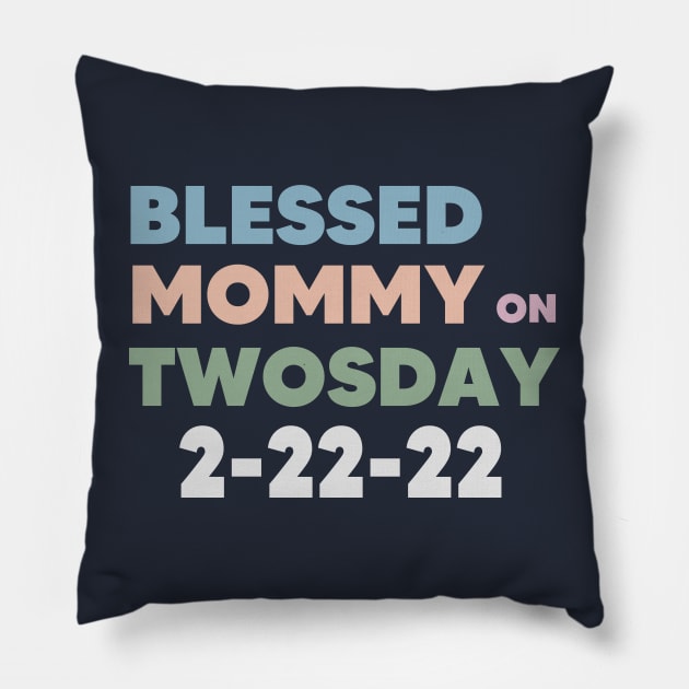 Blessed Mommy on Twosday Pillow by Pop-clothes