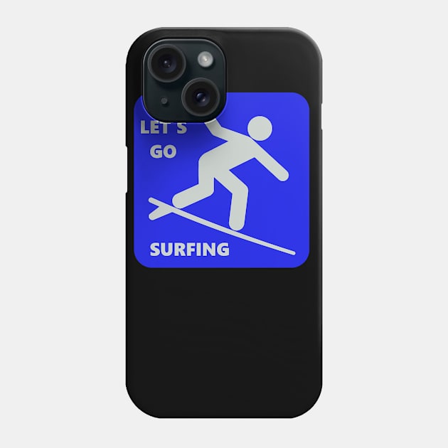 Let`s go surfing Phone Case by heipertz