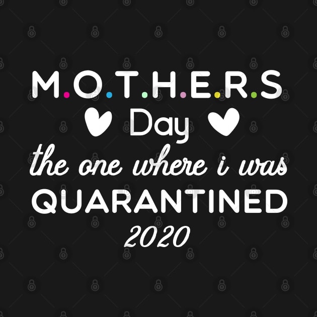 Mother's Day 2020 the one where I was quarantined by DragonTees