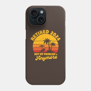 Retired 2024 Not My Problem Anymore Vintage Sunset Funny Beach Retirement Party Phone Case