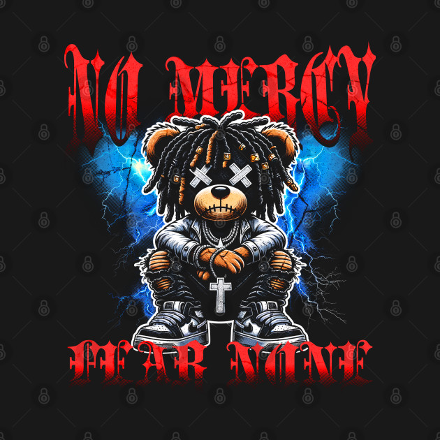 NO MERCY FEAR NONE by Mara Bun