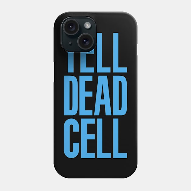 Yell Dead Cell (Metal Gear Solid 2 Substance Blue) Phone Case by Good Shirts Good Store Good Times