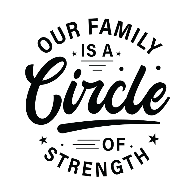 Our Family is a circle of strength tshirt design by One World Tshirt