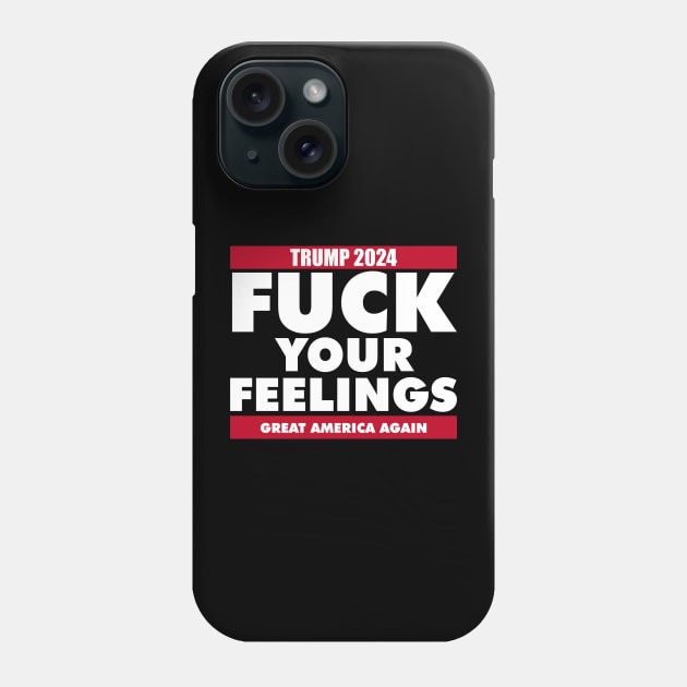 FUCK YOUR FEELINGS Phone Case by RboRB