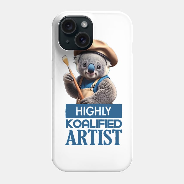 Just a Highly Koalified Artist Koala Phone Case by Dmytro