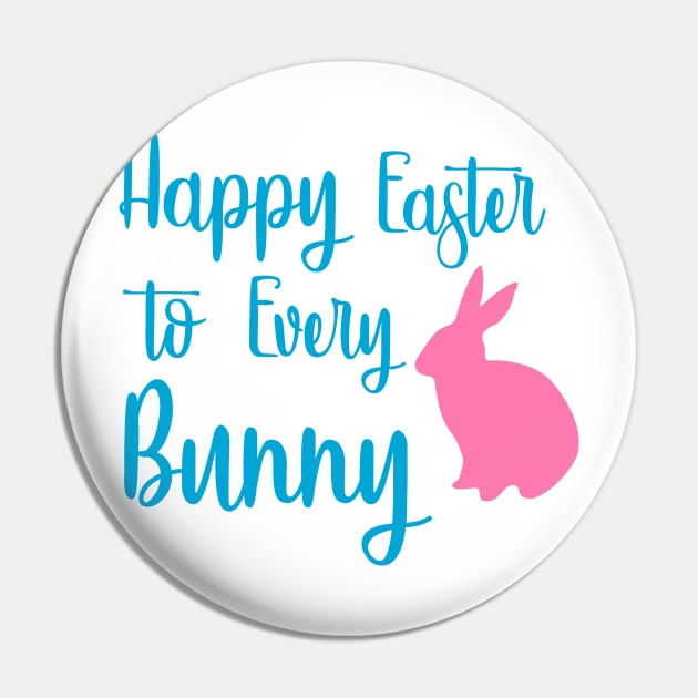 Happy Easter to Every Bunny Pin by FreckleFaceDoodles