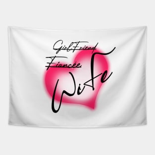 Girlfriend Fiancee Wife , girlfriend holiday , girlfriend Tapestry