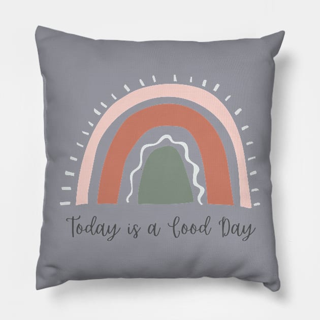 Today is a Good Day Rainbow Pillow by Unraveled