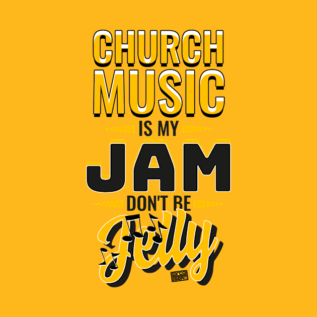 CHURCH MUSIC My Jam Jelly Music Religious Christian by porcodiseno