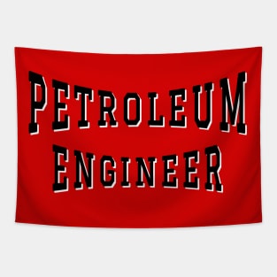 Petroleum Engineer in Black Color Text Tapestry