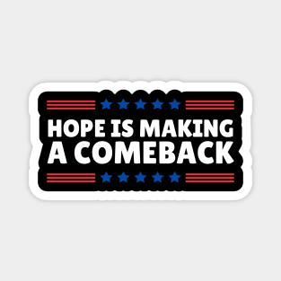 Hope is Making A Comeback Kamala 2024 Magnet