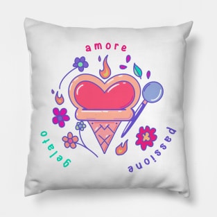 Amore, passione, e gelato Pillow