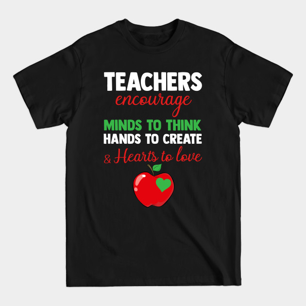 Discover Teachers Encourage Minds To Think - Teachers - T-Shirt