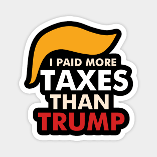 I paid more taxes than Trump Magnet