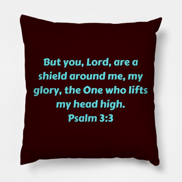 Bible Verse Psalm 3:3 Pillow by Prayingwarrior