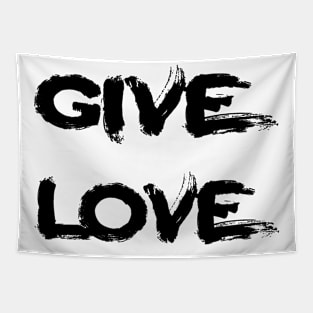 Give love Tapestry