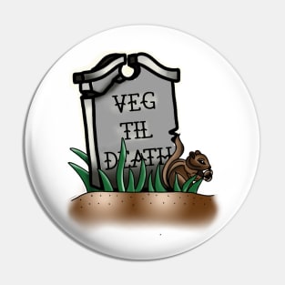 Veg til death Pin