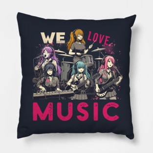 We Love Music Anime Manga School Band Kawaii Waifu Otaku Pillow