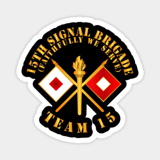 15th Signal Brigade - Signal Branch - Team 15  X 300 Magnet