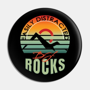 Easily distracted by rocks Pin