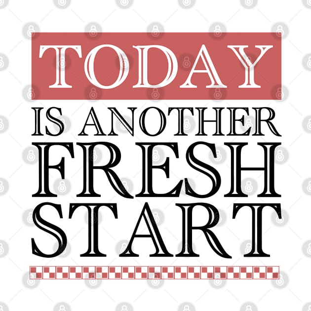 Today is another fresh start by aktiveaddict