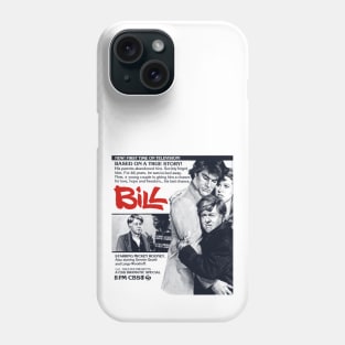 My name is William - Bill for short. Phone Case