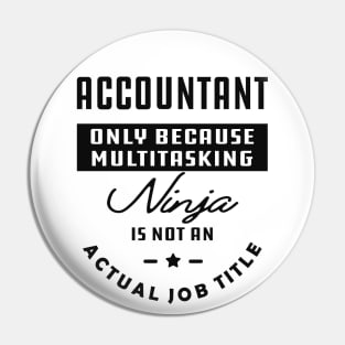 Accountant - Ninja is not an actual job title Pin