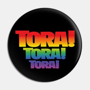 Tora! Tora! Tora! Title (rainbow effect) Pin