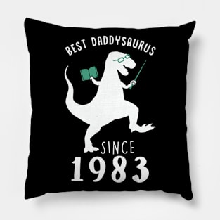 Best Dad 1983 T-Shirt DaddySaurus Since 1983 Daddy Teacher Gift Pillow