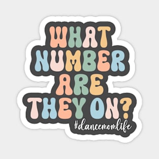 Retro Groovy What Number Are They On? Dance Mom Life Magnet