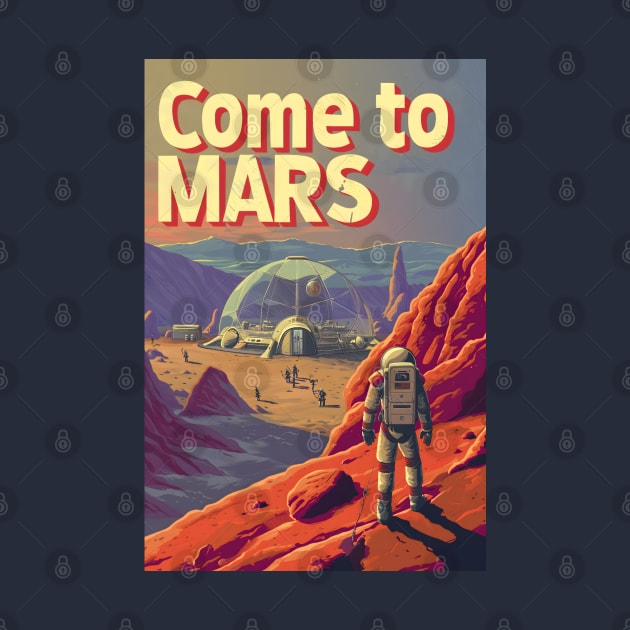 Come to Mars - Vintage Poster Style - Sci-Fi by Fenay-Designs